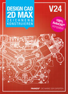 DesignCAD 2D MAX V24 Zeichnen & Konstruieren
