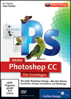 Adobe Photoshop CC - Die Grundlagen