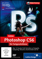 Adobe Photoshop CS6 für Fortgeschrittene