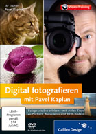 Digital fotografieren mit Pavel Kaplun